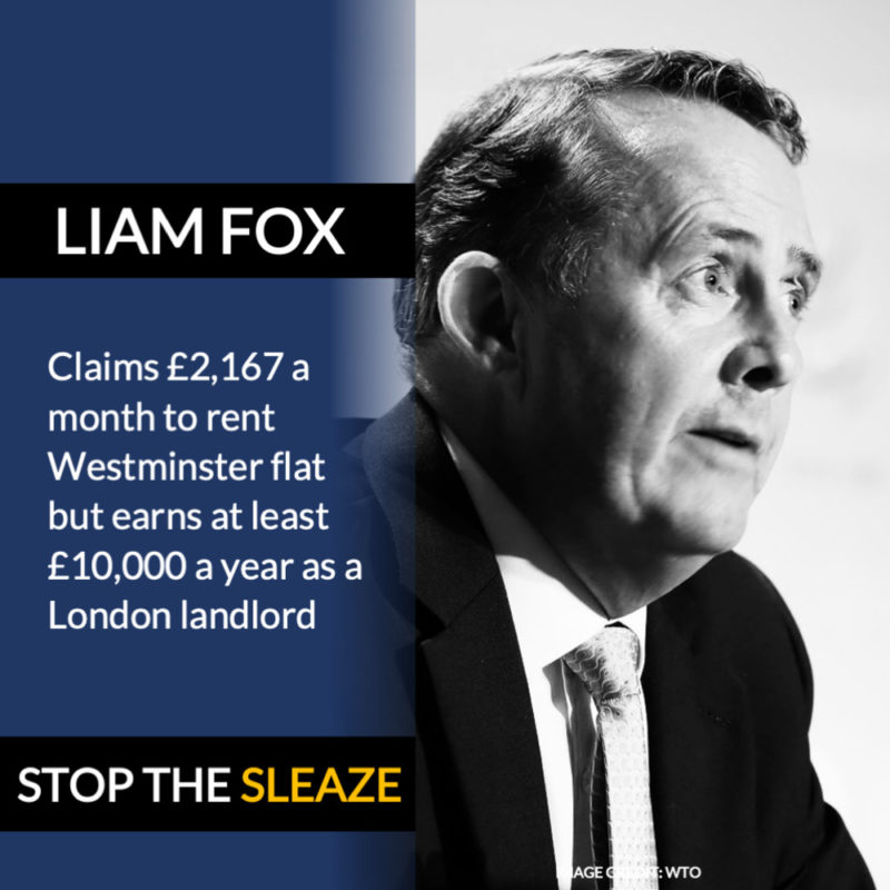 Image reads: Liam Fox claims £2,167 a month to rent Westminster flat but earns at least £10,000 a year as a London landlord. Stop the sleaze.